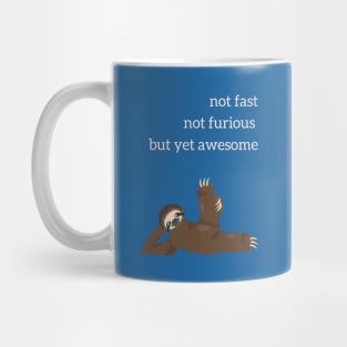 Not Fast Not Furious, but yet Awesome Mug